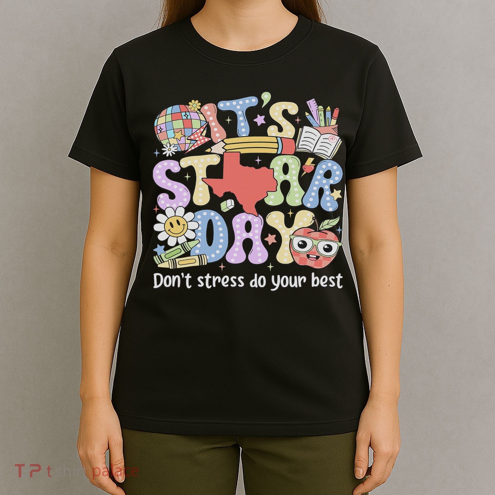 It's Staar Day Don't Stress Do Your Best Test Day Teacher T-Shirt
