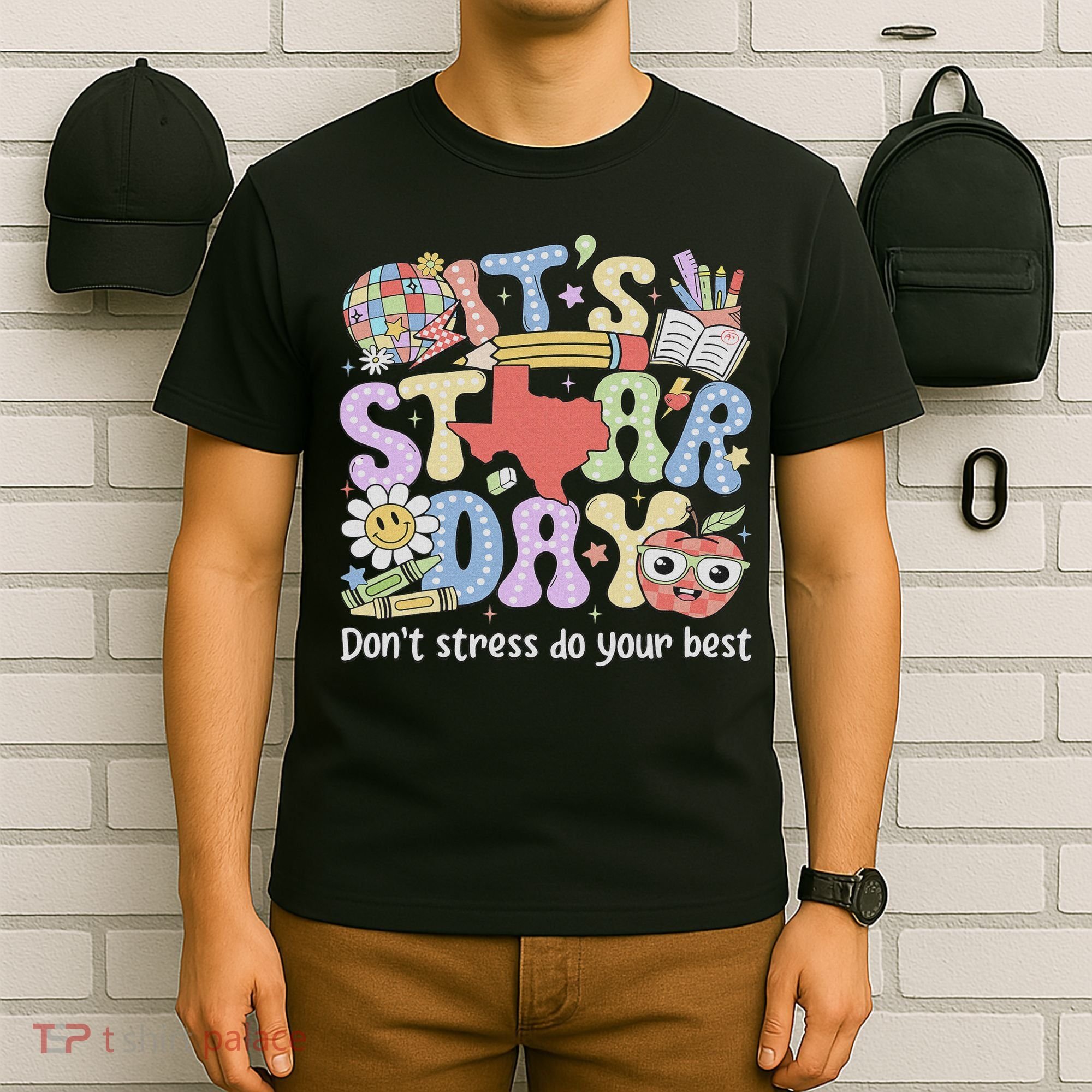 It's Staar Day Don't Stress Do Your Best Test Day Teacher T-Shirt