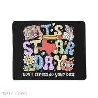It's Staar Day Don't Stress Do Your Best Test Day Teacher Mousepad thumb 0