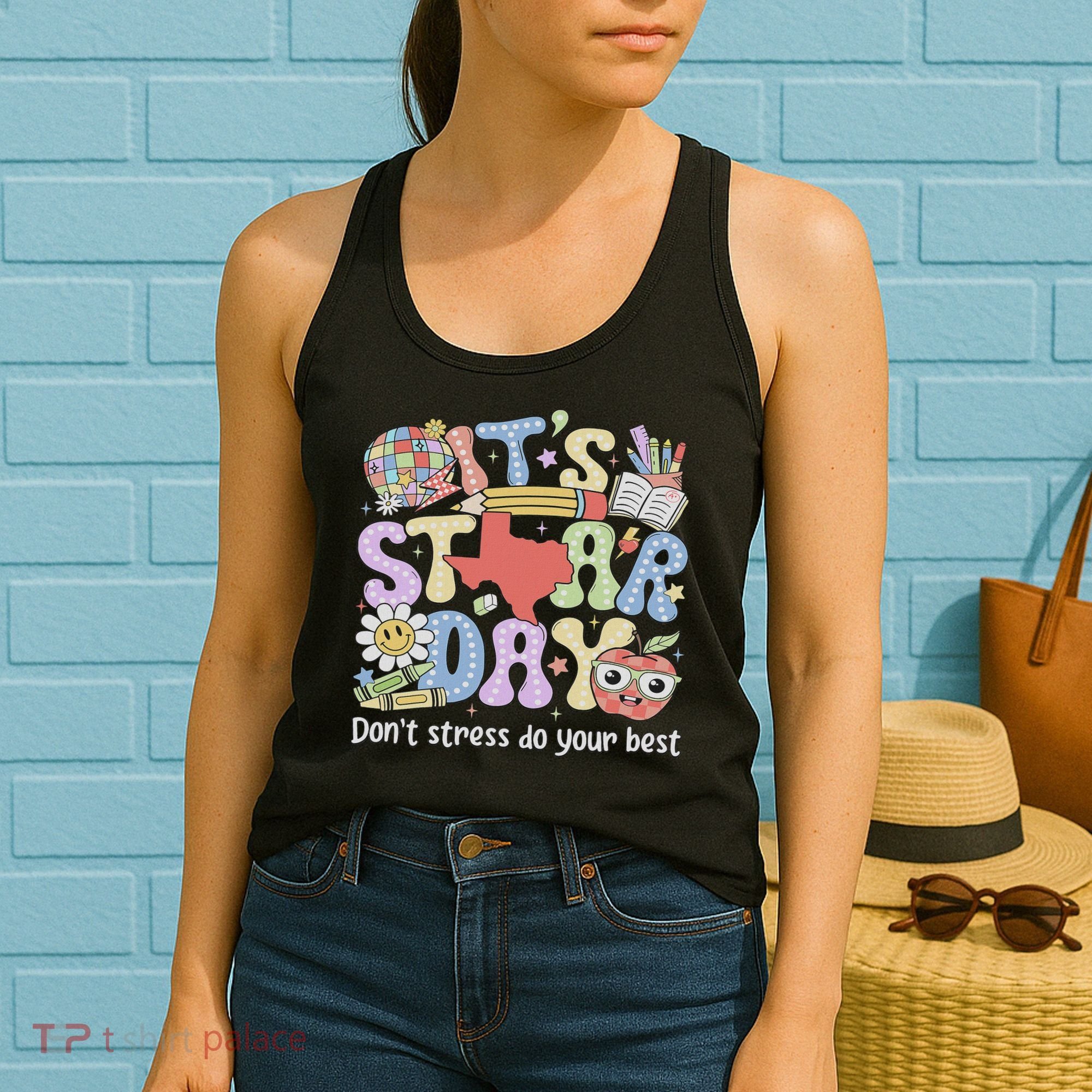 It's Staar Day Don't Stress Do Your Best Test Day Teacher Women's Tank Top