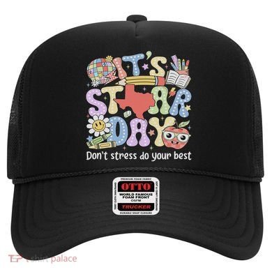 It's Staar Day Don't Stress Do Your Best Test Day Teacher Hat