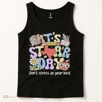 It's Staar Day Don't Stress Do Your Best Test Day Teacher Tank Top thumb 2