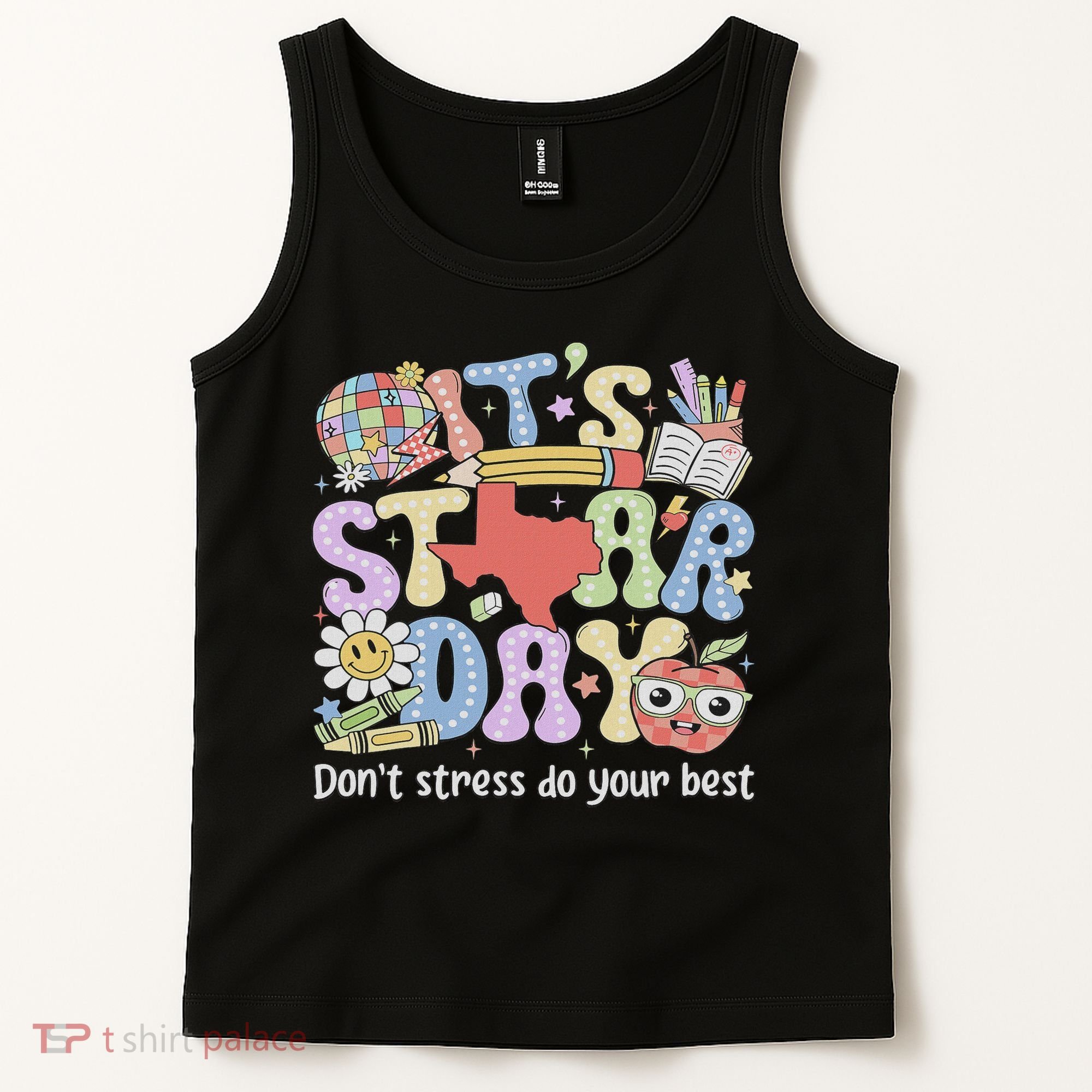 It's Staar Day Don't Stress Do Your Best Test Day Teacher Tank Top