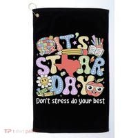 It's Staar Day Don't Stress Do Your Best Test Day Teacher Golf Towel thumb 0