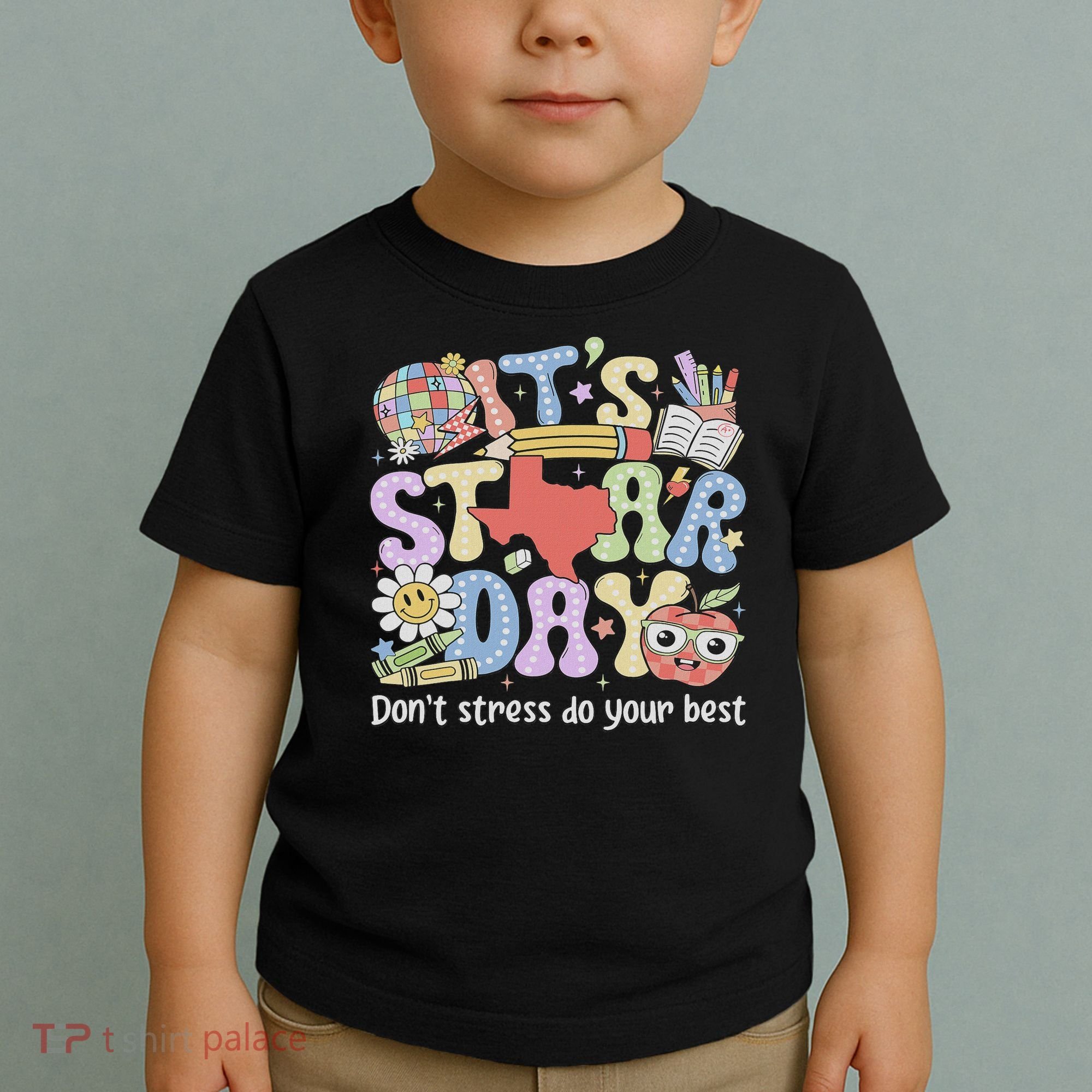 It's Staar Day Don't Stress Do Your Best Test Day Teacher Toddler T-Shirt