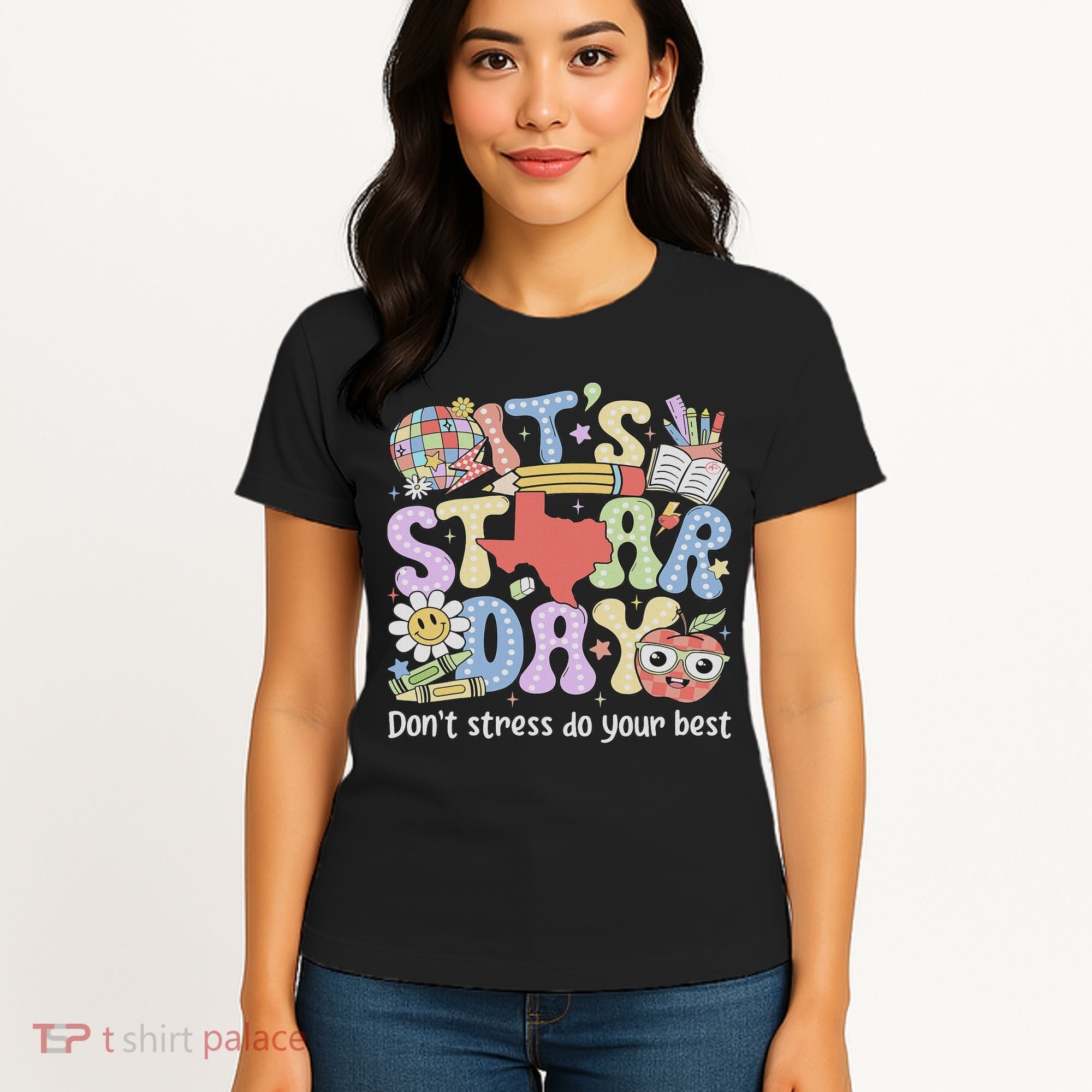 It's Staar Day Don't Stress Do Your Best Test Day Teacher Women's T-Shirt