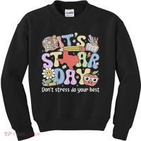 It's Staar Day Don't Stress Do Your Best Test Day Teacher Kids Sweatshirt thumb 0