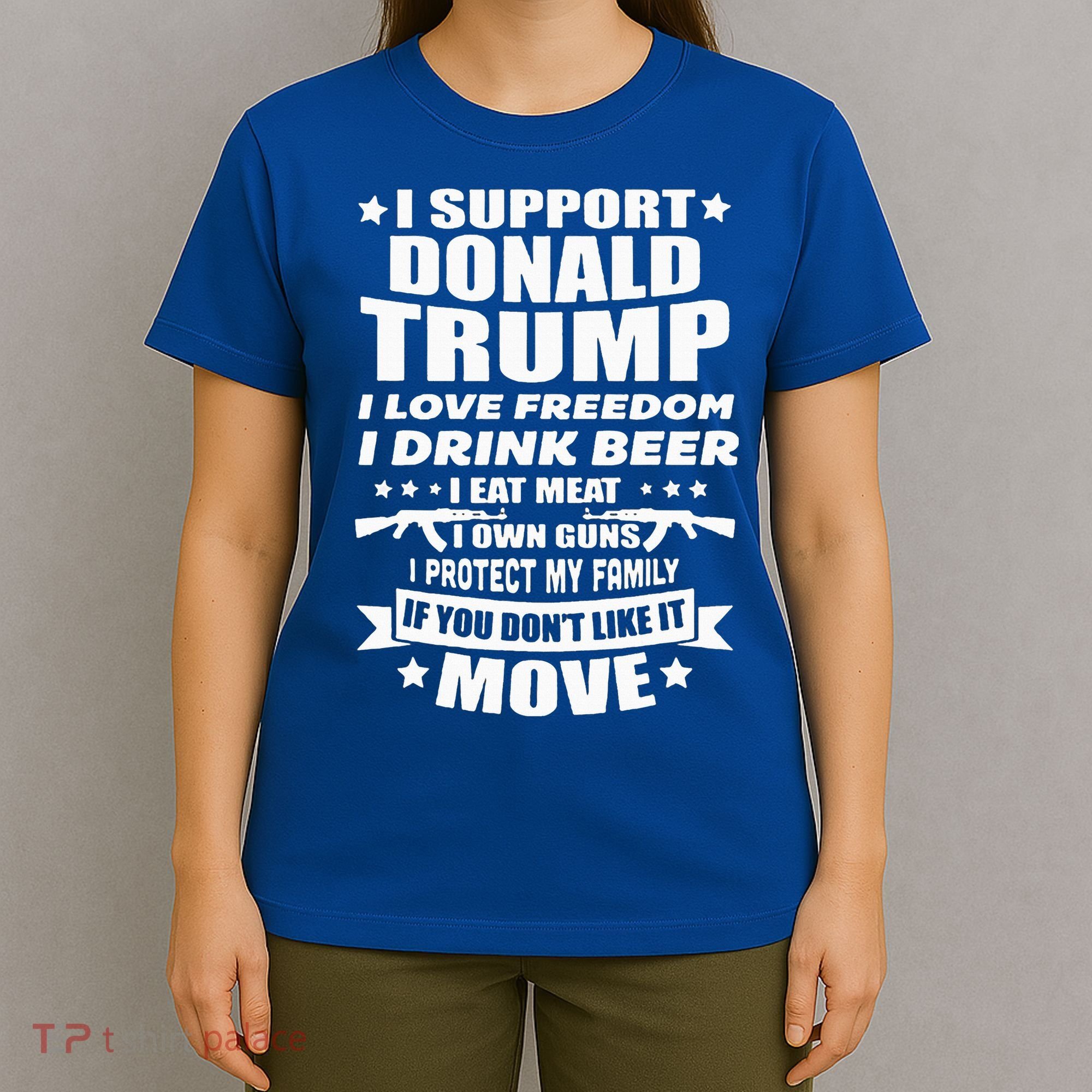 I Support Donald Trump I Love Freedom I Drink Beer T-Shirt