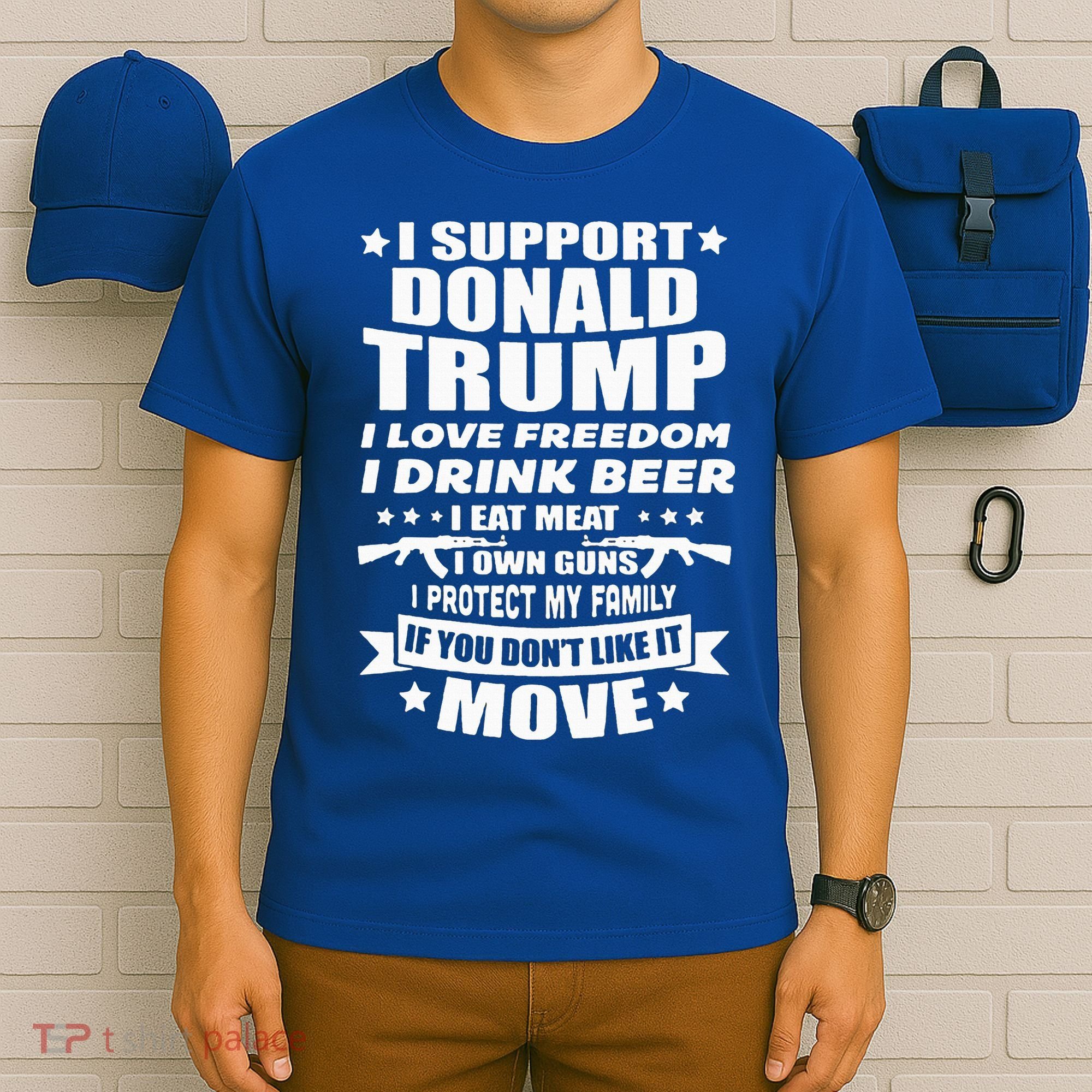 I Support Donald Trump I Love Freedom I Drink Beer T-Shirt