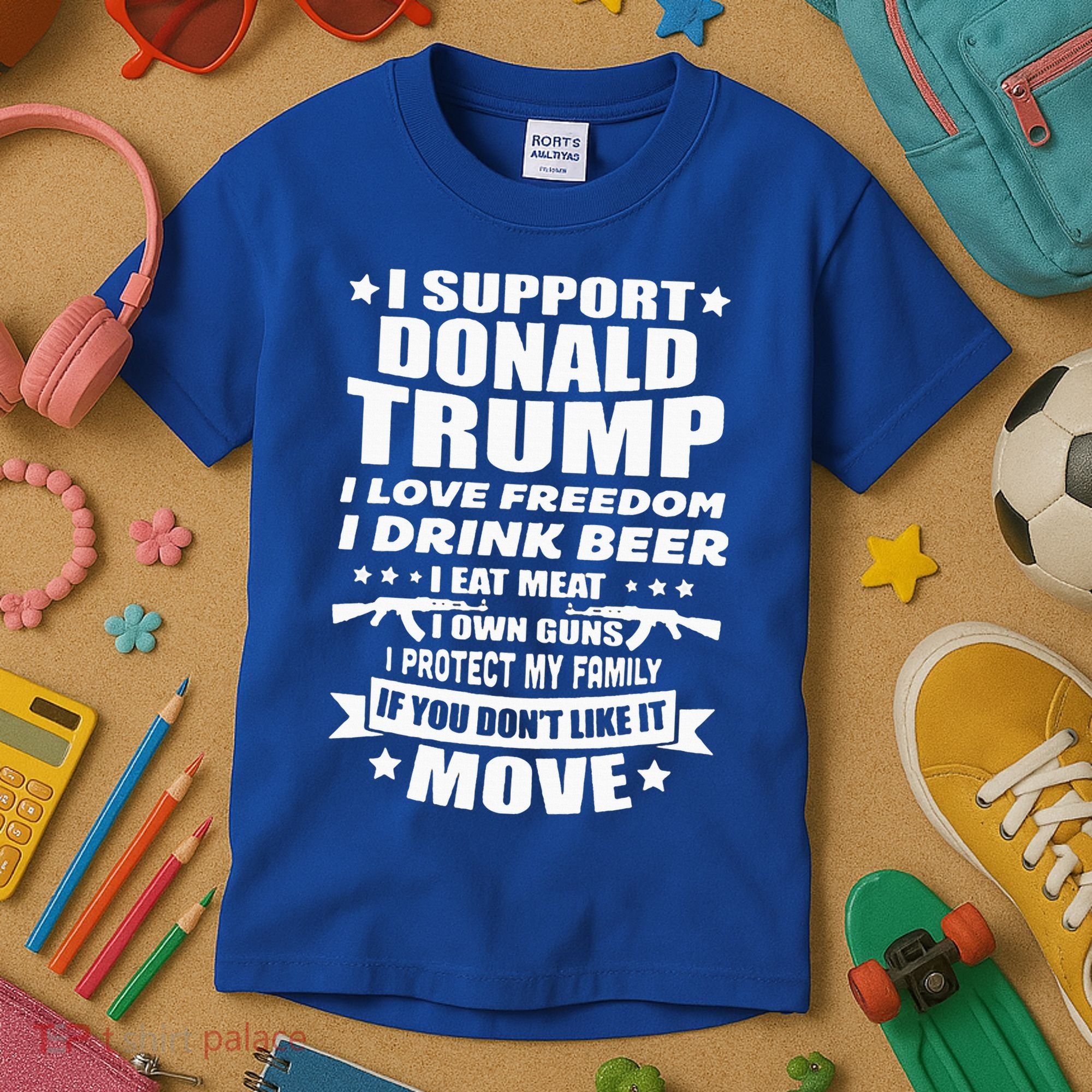 I Support Donald Trump I Love Freedom I Drink Beer Kids T-Shirt