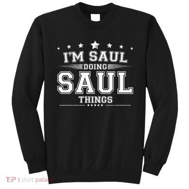 Im Saul Doing Saul Things Sweatshirt