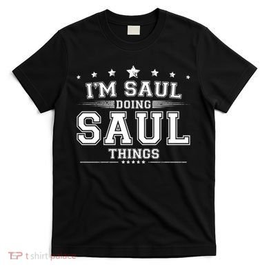 Im Saul Doing Saul Things T-Shirt