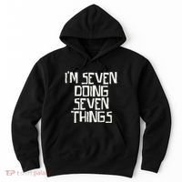 Im Seven Doing Seven Things Hoodie thumb 0