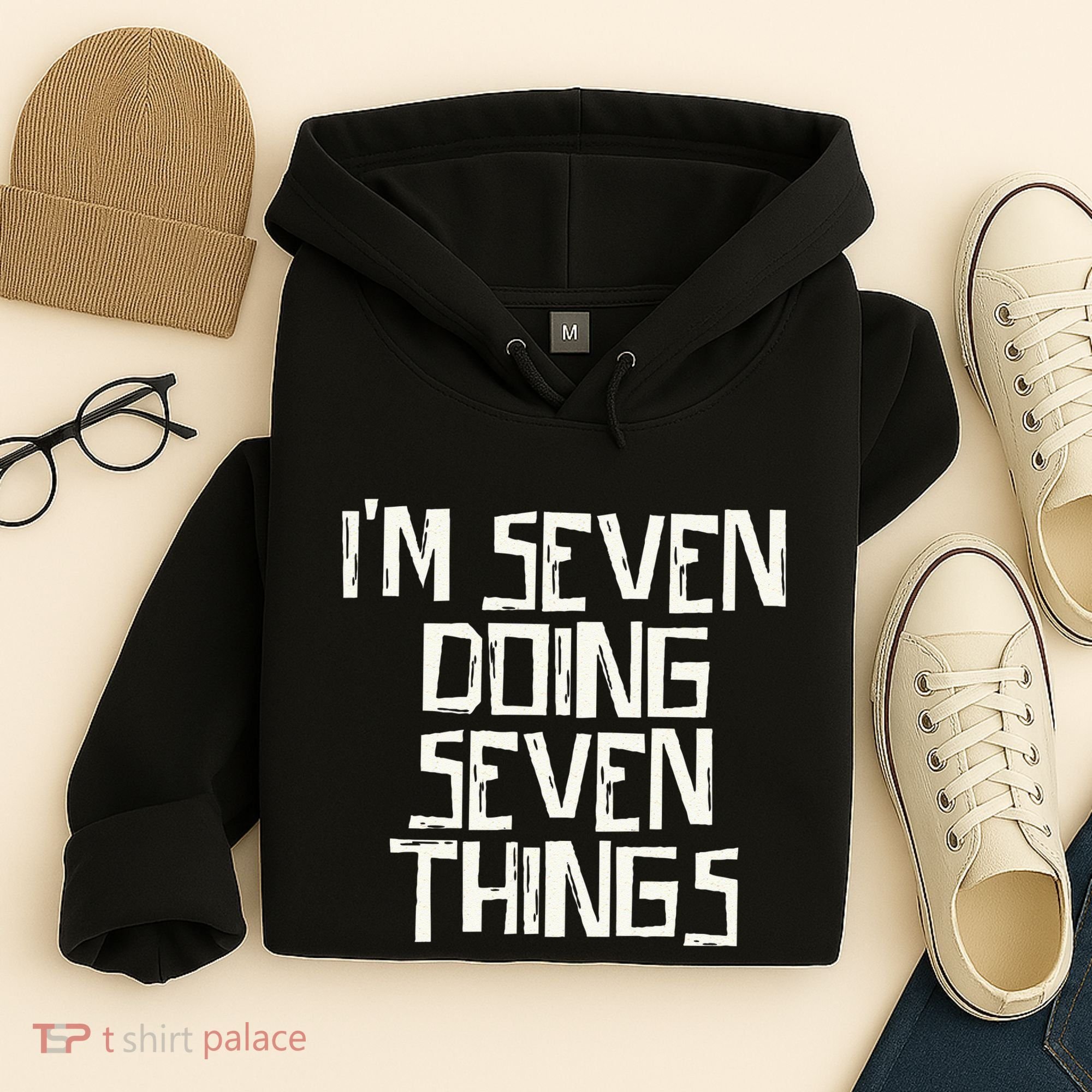 Im Seven Doing Seven Things Hoodie