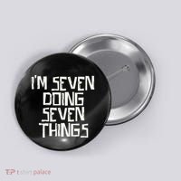 Im Seven Doing Seven Things Button thumb 0