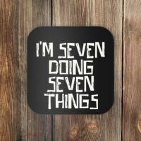 Im Seven Doing Seven Things Coaster thumb 0