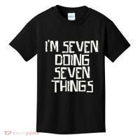 Im Seven Doing Seven Things Kids T-Shirt thumb 0