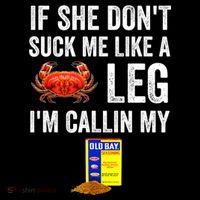 If She Don't Suck Me Like A Crab Leg I'm Calling My Coffee Mug thumb 5