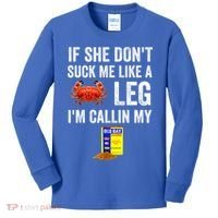 If She Don't Suck Me Like A Crab Leg I'm Calling My Kids Long Sleeve Shirt thumb 0
