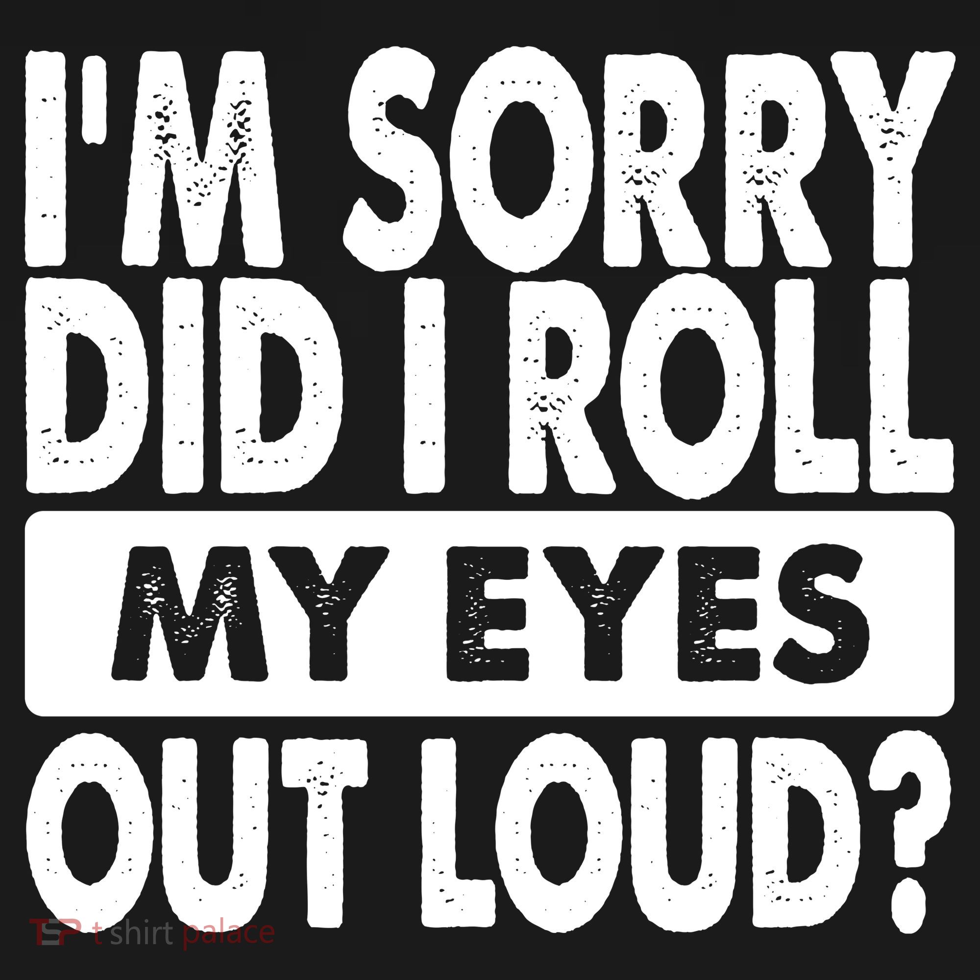 Im Sorry Did I Roll My Eyes Out Loud Funny USA-Made Doggie Bandana