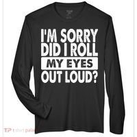 Im Sorry Did I Roll My Eyes Out Loud Funny Zone Performance Long-Sleeve T-Shirt thumb 0