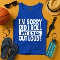 Im Sorry Did I Roll My Eyes Out Loud Funny Tank Top thumb 4