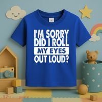 Im Sorry Did I Roll My Eyes Out Loud Funny Toddler T-Shirt thumb 3