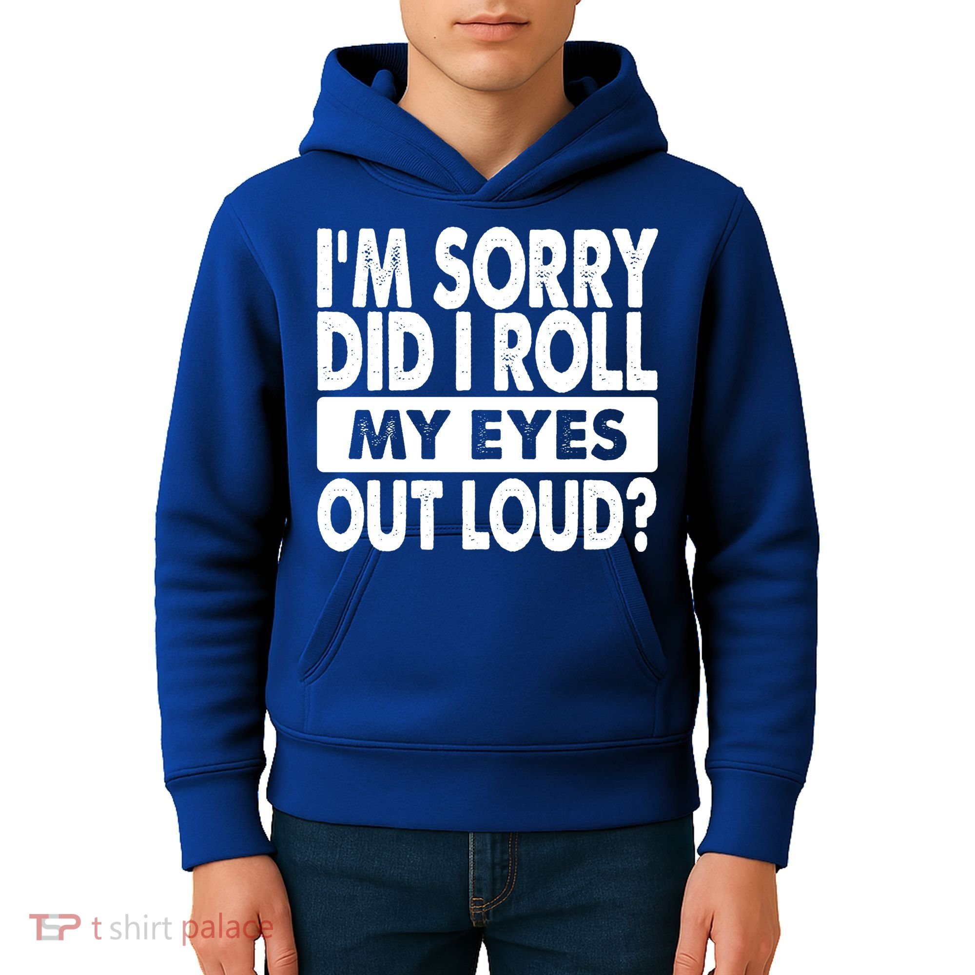 Im Sorry Did I Roll My Eyes Out Loud Funny Kids Hoodie