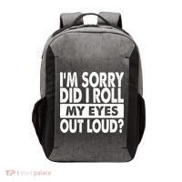 Im Sorry Did I Roll My Eyes Out Loud Funny Vector Backpack thumb 0