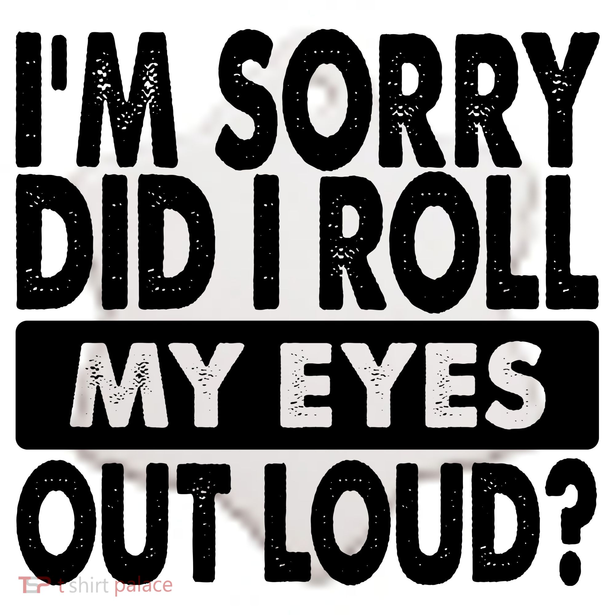 Im Sorry Did I Roll My Eyes Out Loud Funny Ceramic Ornament