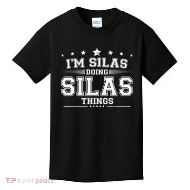 Im Silas Doing Silas Things Kids T-Shirt