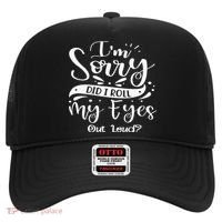 Im Sorry Did I Roll My Eyes Out Loud Funny Sarcastic Retro Hat thumb 0