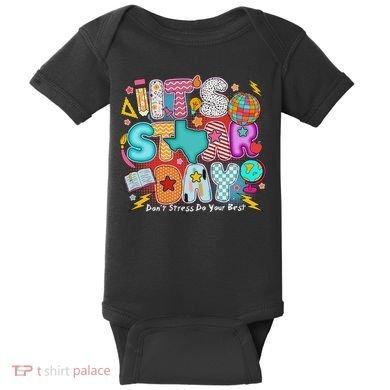 Its Star Day Dont Stress Do Your Best Testing Day Test Day Baby Bodysuit