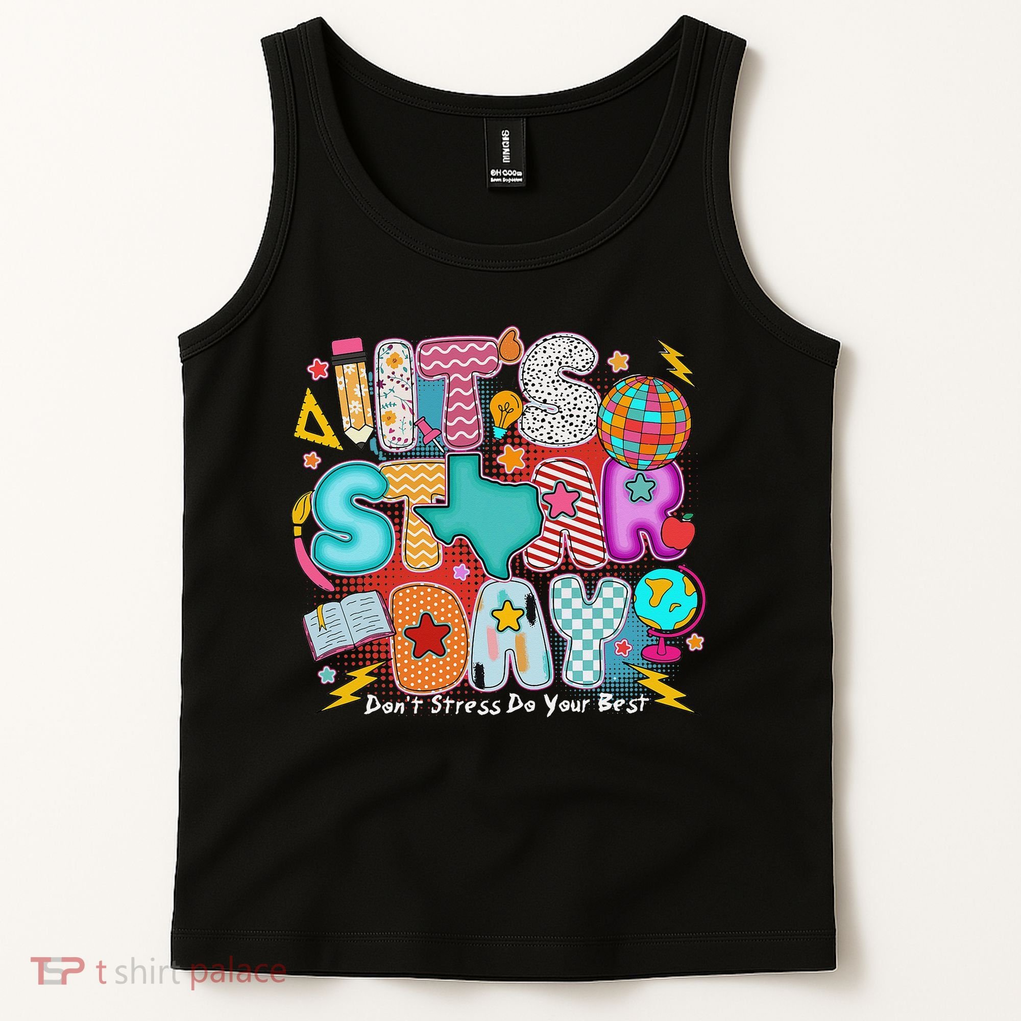 Its Star Day Dont Stress Do Your Best Testing Day Test Day Tank Top
