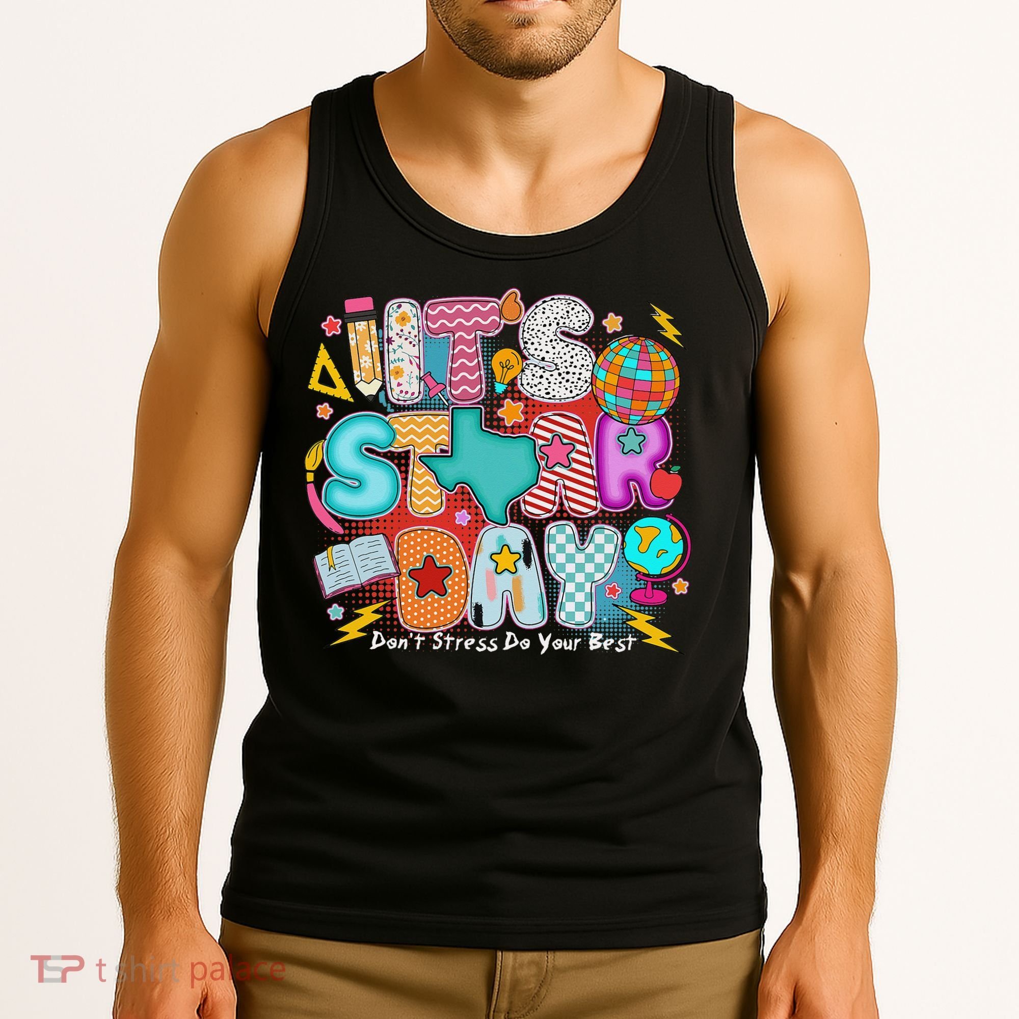 Its Star Day Dont Stress Do Your Best Testing Day Test Day Tank Top
