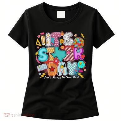 Its Star Day Dont Stress Do Your Best Testing Day Test Day Women's T-Shirt