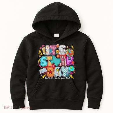 Its Star Day Dont Stress Do Your Best Testing Day Test Day Kids Hoodie