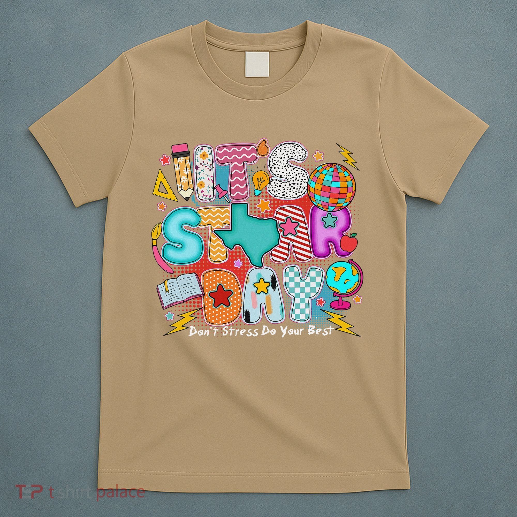 Its Star Day Dont Stress Do Your Best Testing Day Test Day T-Shirt