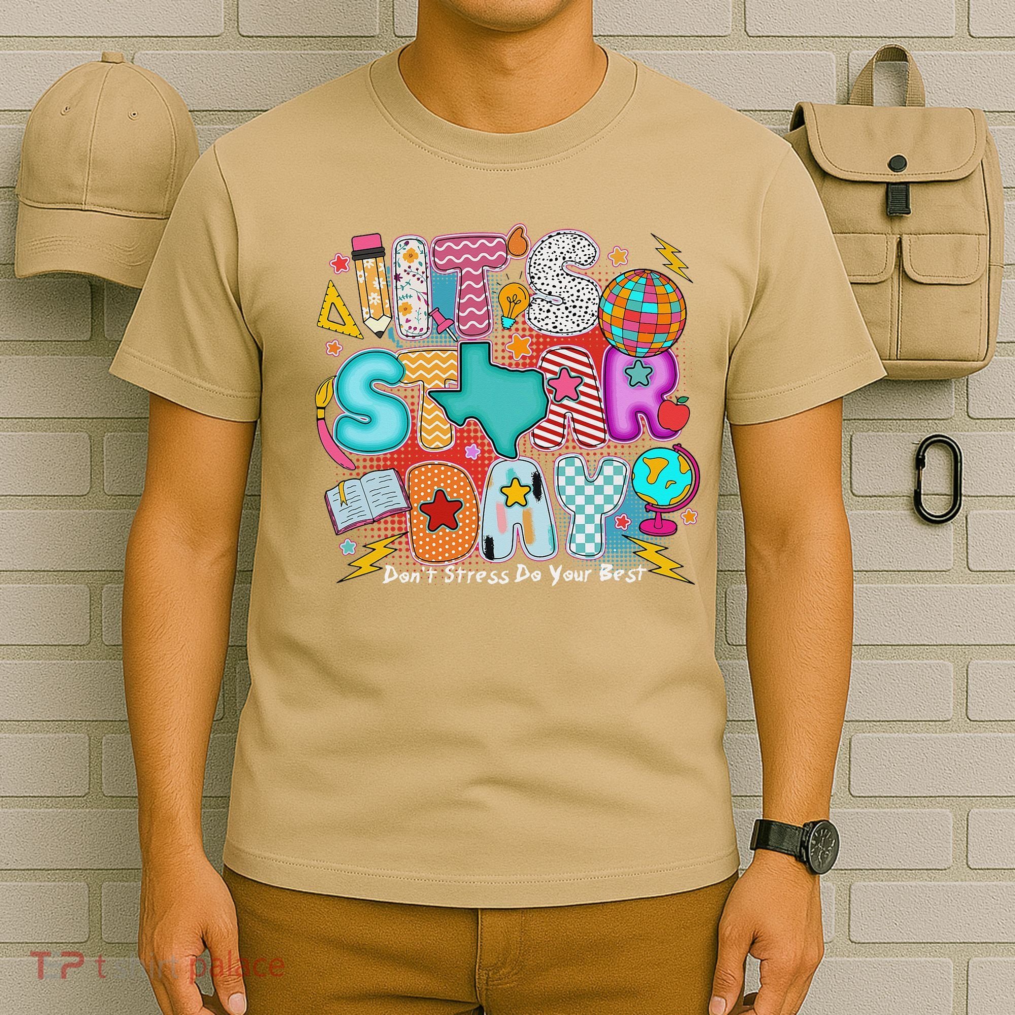 Its Star Day Dont Stress Do Your Best Testing Day Test Day T-Shirt