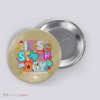 Its Star Day Dont Stress Do Your Best Testing Day Test Day Button