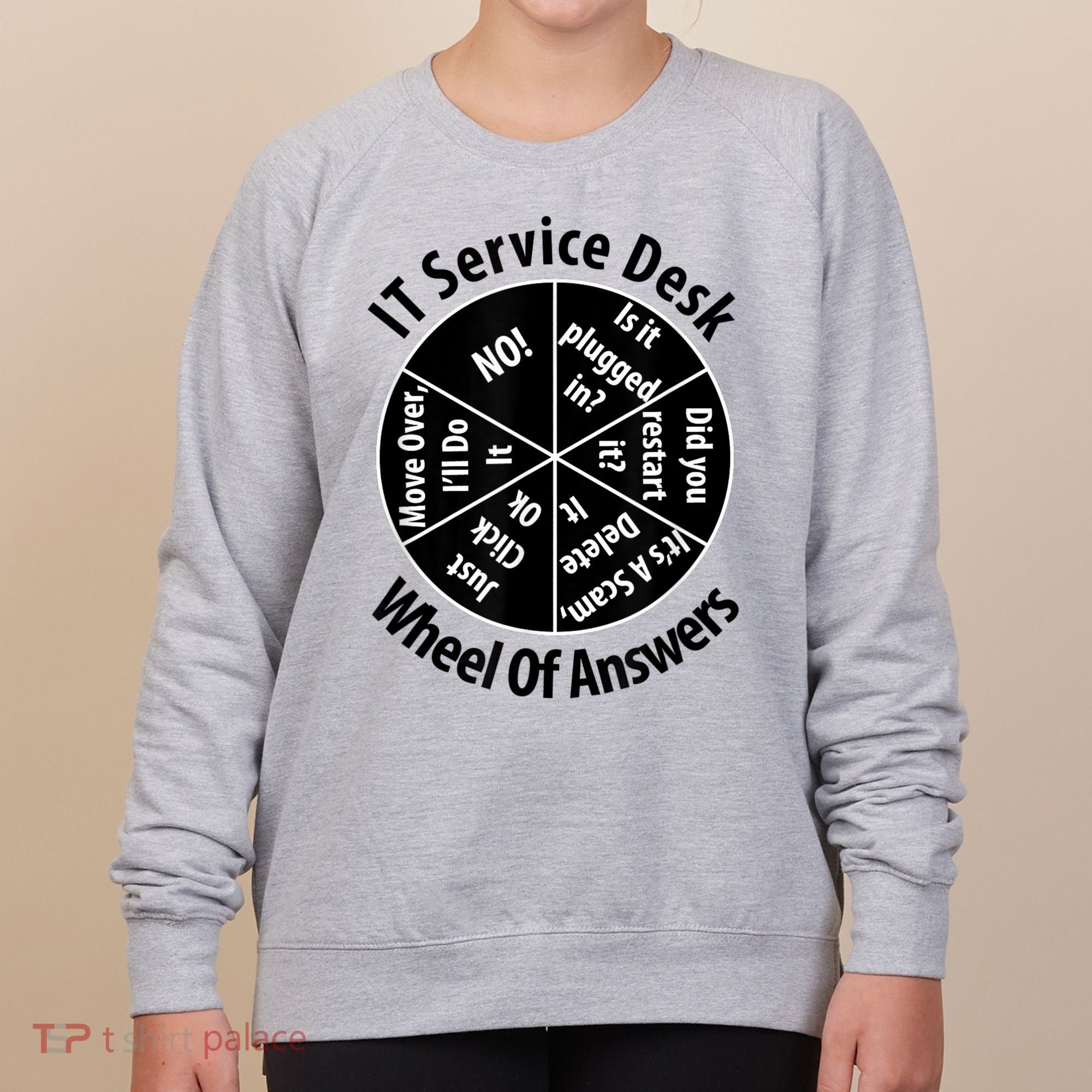 IT Service Desk Wheel Of Answer Information Technology Women's Sweatshirt
