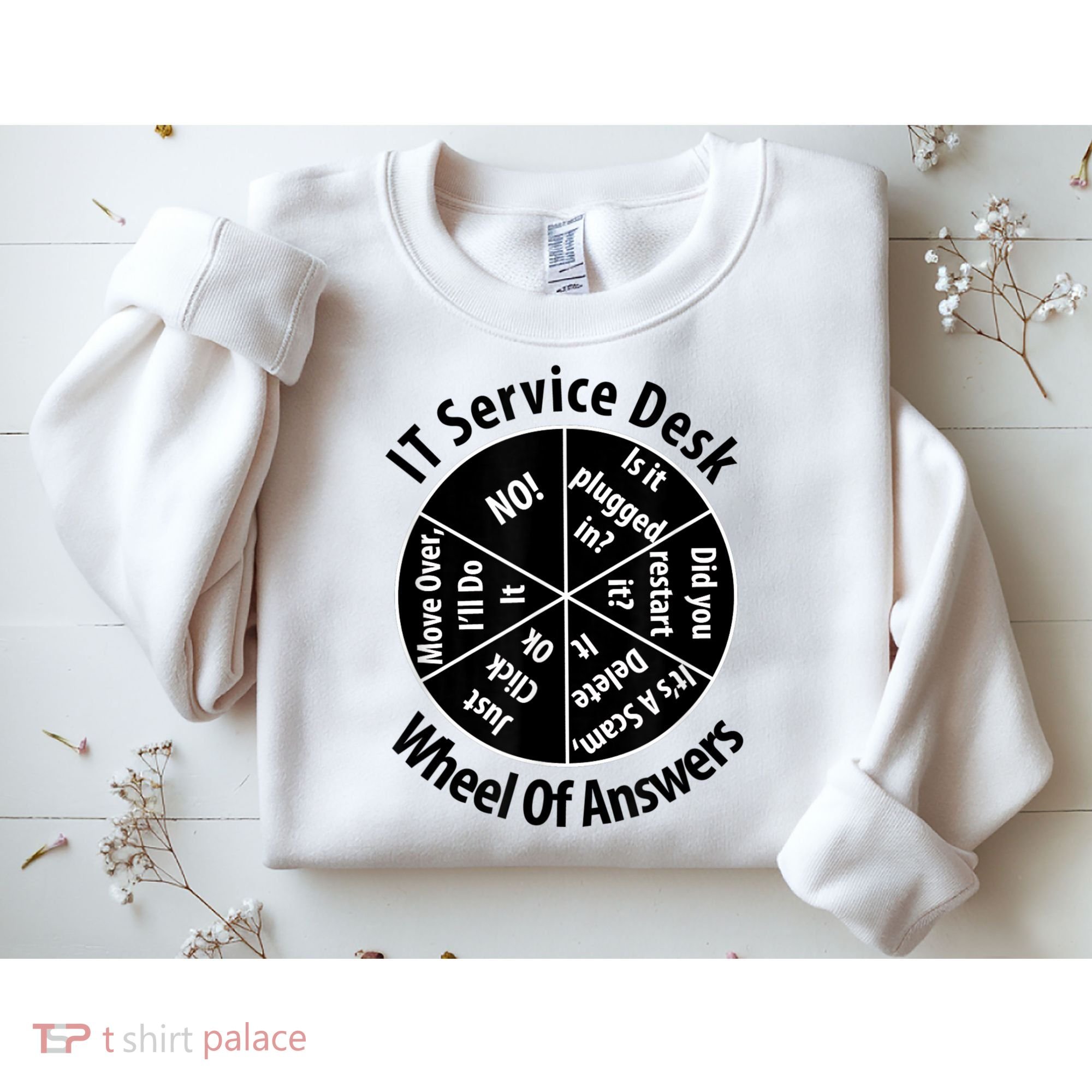 IT Service Desk Wheel Of Answer Information Technology Sweatshirt