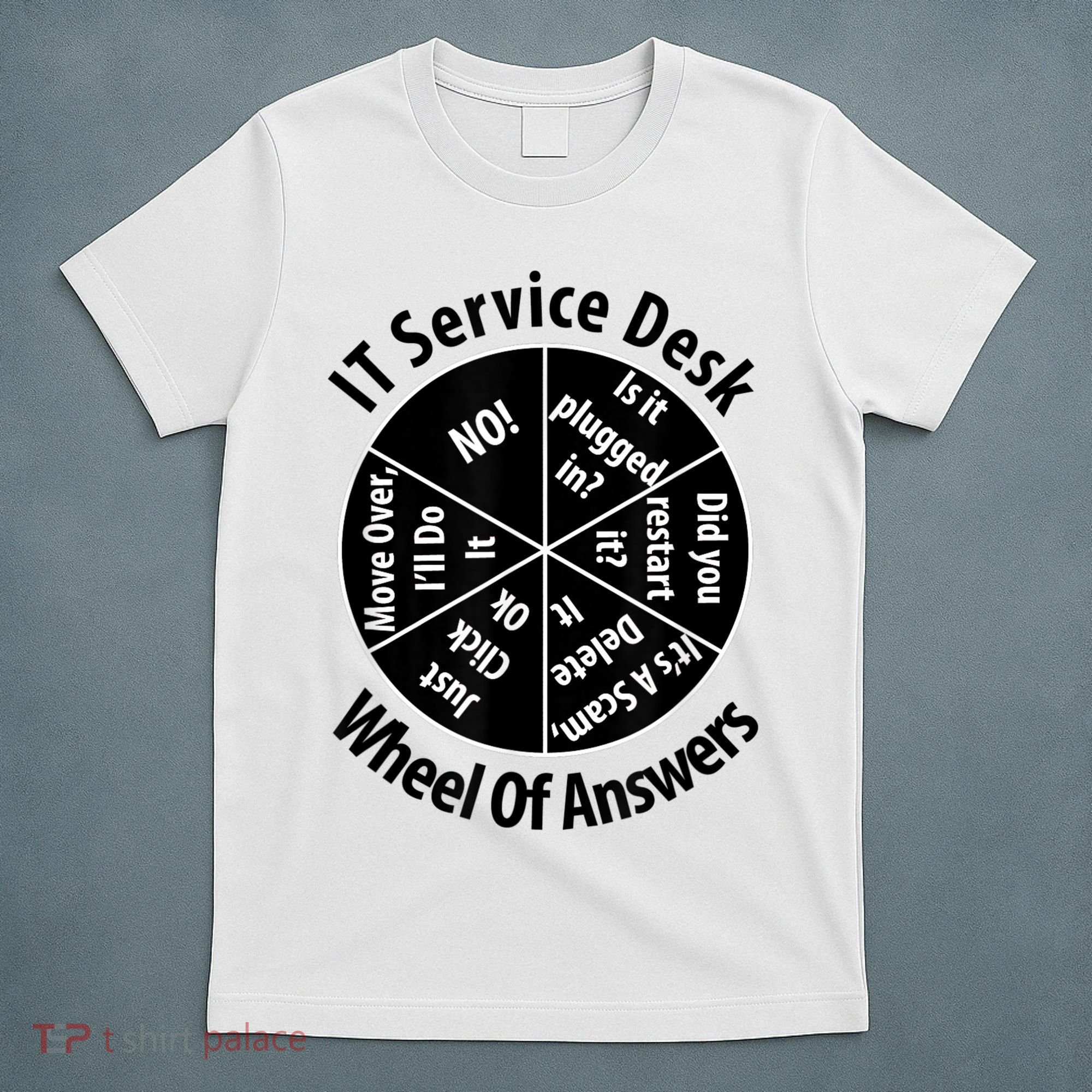 IT Service Desk Wheel Of Answer Information Technology T-Shirt
