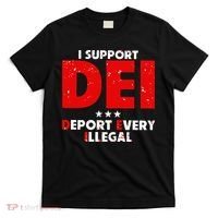 I Support Dei Deport Every Illegal T-Shirt thumb 0