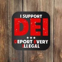 I Support Dei Deport Every Illegal Coaster thumb 0