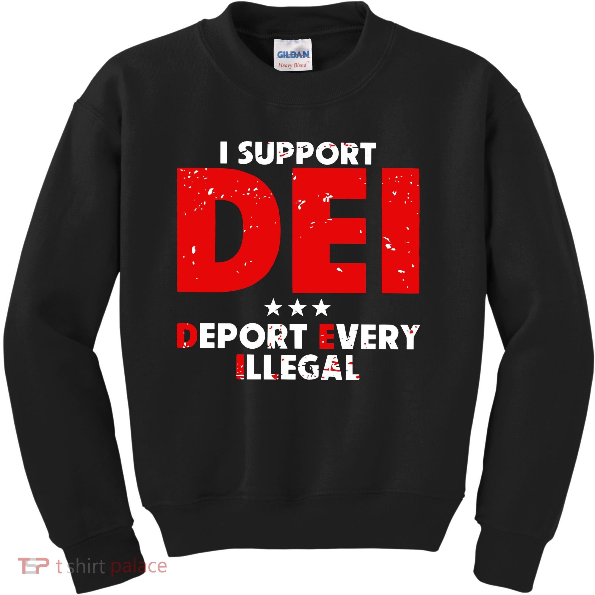 I Support Dei Deport Every Illegal Kids Sweatshirt
