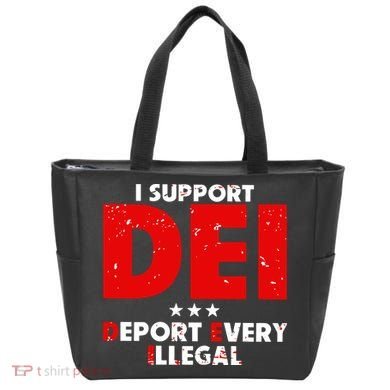 I Support Dei Deport Every Illegal Tote Bag