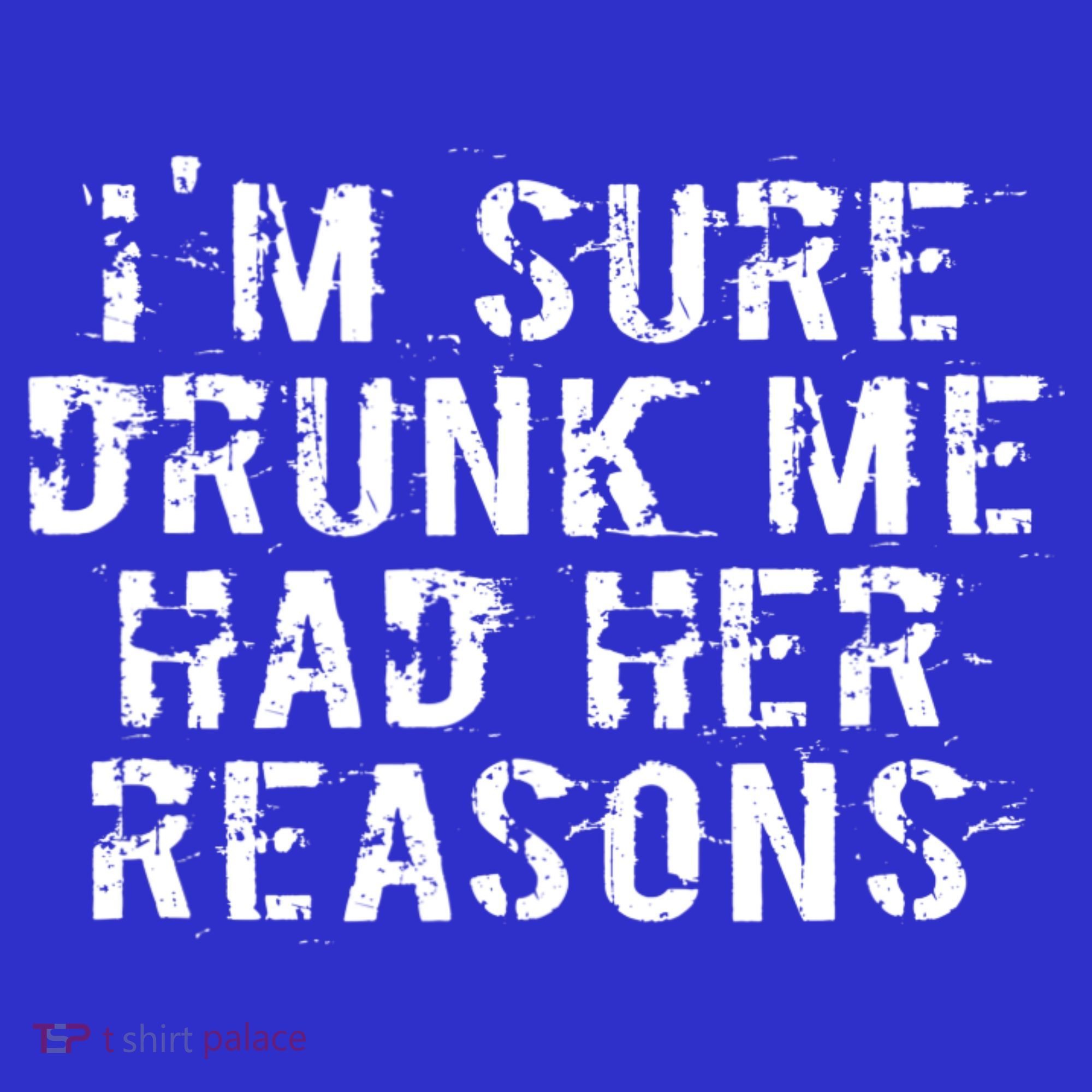 I'm Sure Drunk Me Had Her Reasons Funny Retro Vintage T-Shirt