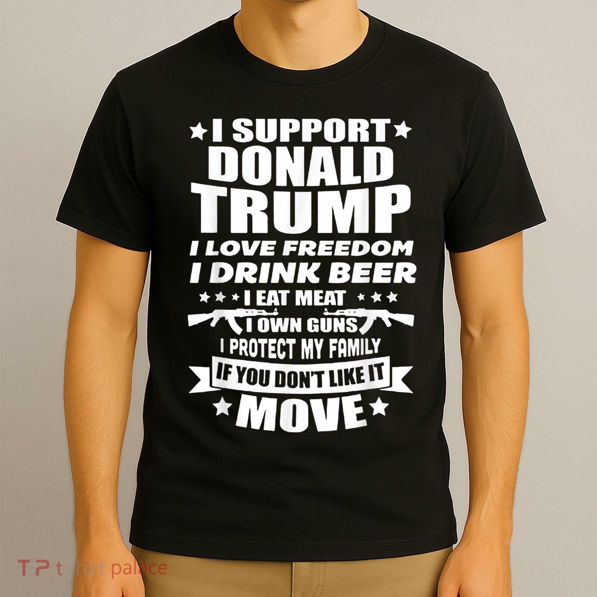 I Support Donald Trump I Love Freedom I Drink Beer T-Shirt