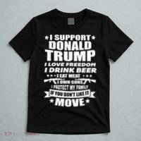 I Support Donald Trump I Love Freedom I Drink Beer T-Shirt thumb 5